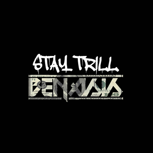 Stay Trill by Benasis