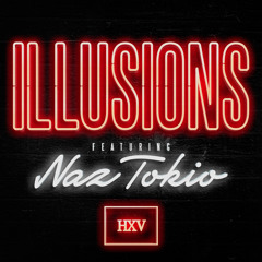 Illusions Feat Naz Tokio