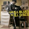 From G.I. BLUES to G.I. DISCO vid teaser music From G.I. BLUES to G.I. DISCO vid teaser music