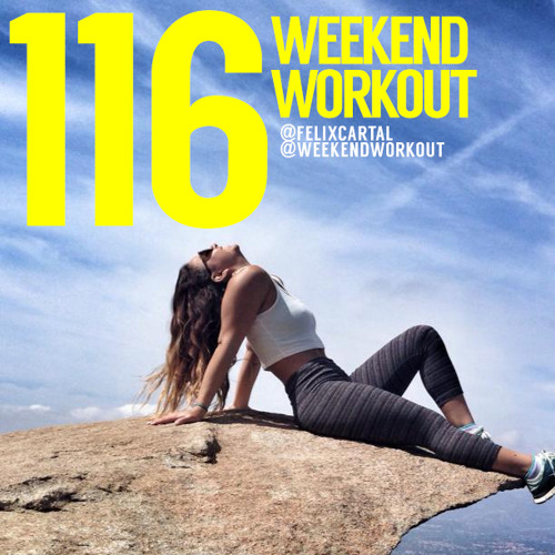 Weekend Workout: Episode 116