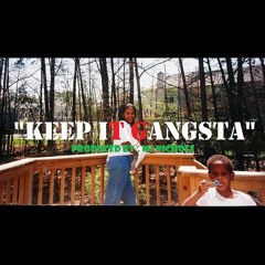 Keep It Gangsta (Prod. By Mj Nichols) Ft. South Side
