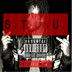 S.T.F.U.-D33NO Ft. Lor Dre