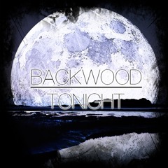 Backwood - Tonight [FREE DOWNLOAD]