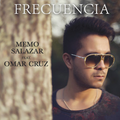 Frecuencia - Memo Salazar Feat. Omar Cruz