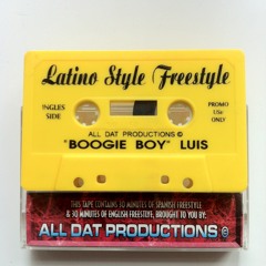 LATINO STYLE FREESTYLE Vol. 1 (FREESTYLE MIX - Ingles Side) - Dj "Boogie Boy" Luis