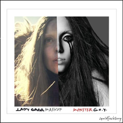 Monster G.U.Y. (Lady Gaga Mashup)