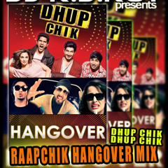 Dhup Chik Dhup Chik with Raapchik Hangover _ DJ R D ROY MIX