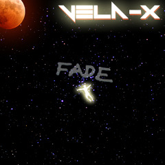 Vela-X - Fade