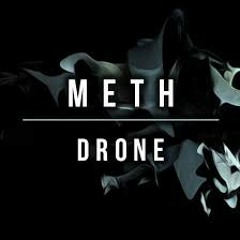 METH - DRONE