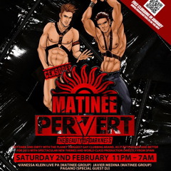 MATINÉE PERVERT_London 2nd Feb @ FIRE night club_2013