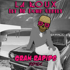 La Roux - Let Me Down Gently (Gran Rapids Remix)
