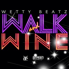 Wetty-Beatz (WALK AND WHINE)