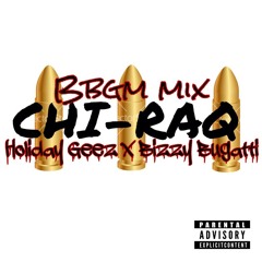 Chiraq (BBGMMix) Holiday Geez X Gatti