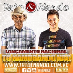 TATO E NANDO - TO NAMORANDO NAO