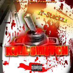 Kill Switch - T$tackz