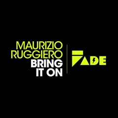 Maurizio Ruggiero - Bring it on ( Original Mix )
