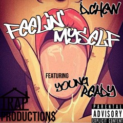 Feelin' Myself ft. Young Ready