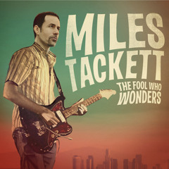 Miles Tackett-Just what I need
