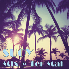 Mix Suoy @ 1er Mai