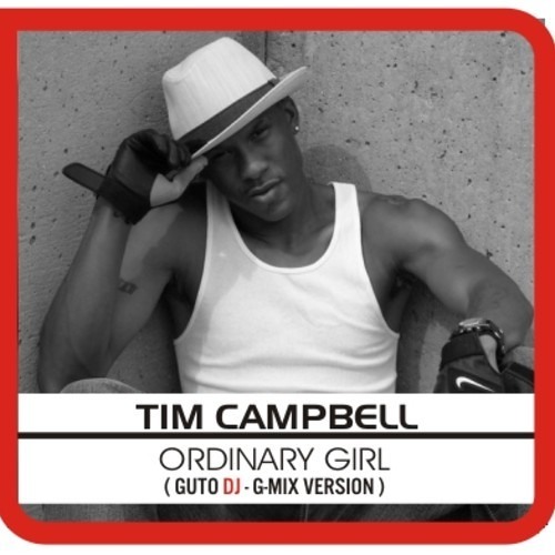 Tim Campbell - Ordinary Girl (Ext. By Guto DJ)