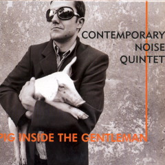 Contemporary Noise Quintet - Sophie