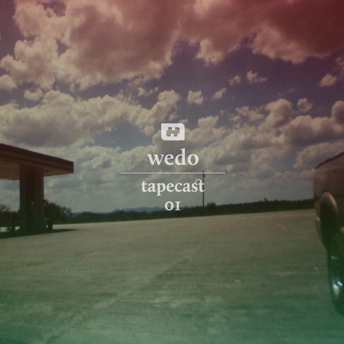 tapecast 01 / wedo