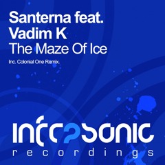 Santerna feat. Vadim K - The Maze of Ice (Colonial One Remix) [Infrasonic]