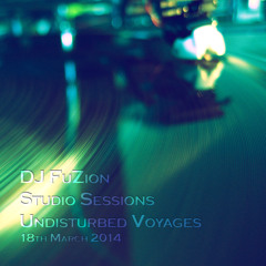 DJ FuZion - Undisturbed Voyages