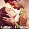 Teri Galliyan Ek Villain Mp3