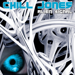 CHILL JONES - Alien Signal -