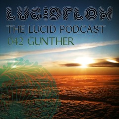 THE LUCID PODCAST 042 - GUNTHER