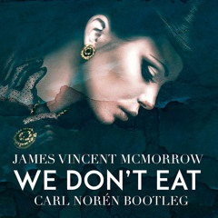 [SS#2] James Vincent McMorrow - We Don't Eat (Carl Noren Bootleg) (Free Download)
