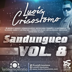 Dj Luois Crisostomo - Sandungueo Vol.8 (El Mayor Clasico, Los Teke Teke, Sensato, Chimbala & Mas)