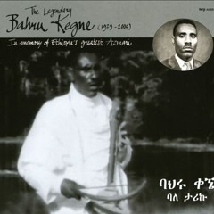 Bahiru Kegne by Teddy Afro Wollo