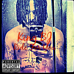 king bj ft.buck ride for you.mp3