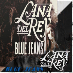 Lana Del Ray - Blue Jeans [ChillLanes] [HastLion Edit]
