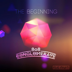 808 CONGLOMERATE - The Beginning