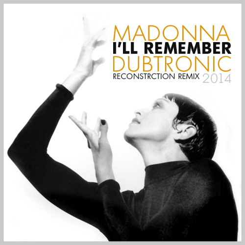I'll Remember (Dubtronic Reconstrction Remix 2014)