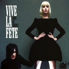Vive la Fête - La vérité
