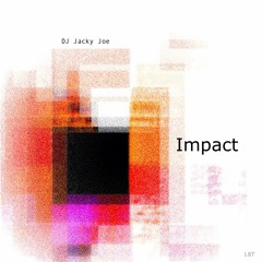 DJ Jacky Joe -  Impact (Snippet)