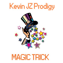 Kevin JZ Prodigy - Magic Trick