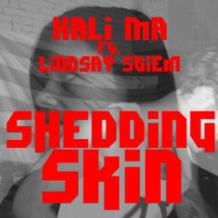Shedding Skin (ft. Lindsay Stiem)