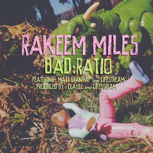 Rakeem Miles - Bad Ratio Ft. Matt Granpap & Lifestream (Prod. Elayez & Lifestream)