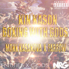 Boxing With Gods - Kin Kason X Monk Kasanova X Farrow
