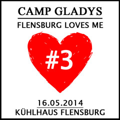 CAMP GLADYS | FL ♥ ME # 3