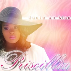 Priscillia Juste un Kiss