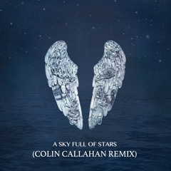 Sky Full Of Stars (Colin Callahan Remix)