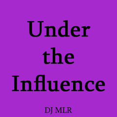 Under The Influence