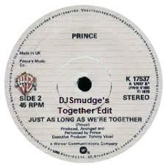 Prince - Just As Long As We're Together (DJSmudge's Together Edit)