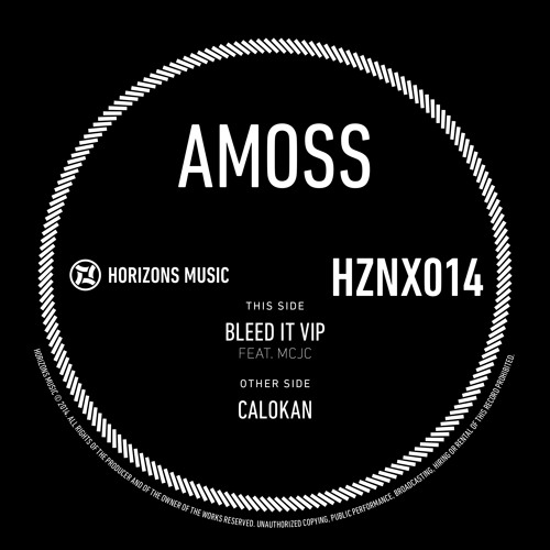 Amoss - Bleed It VIP Feat MCJC (HZNX014A)